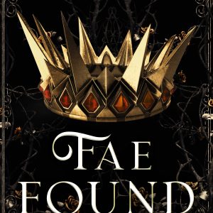 Fae Found: Book Three of the Hidden Fae Trilogy