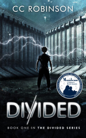 Divided, Book One in the Divided young adult dystopian series, cover showing Moonbeam Childrens Book Award sticker