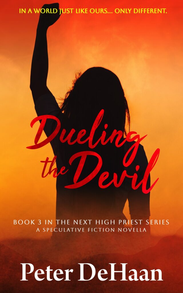 Dueling the Devil: A Speculative Fiction Novella, by Peter DeHaan