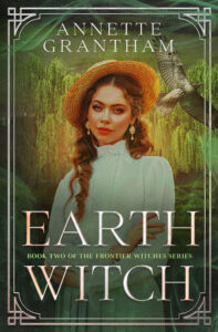 Earth Witch Book Two of The Frontier Witches