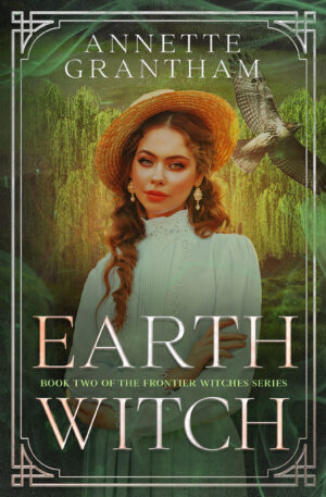 Earth Witch Book Two of The Frontier Witches
