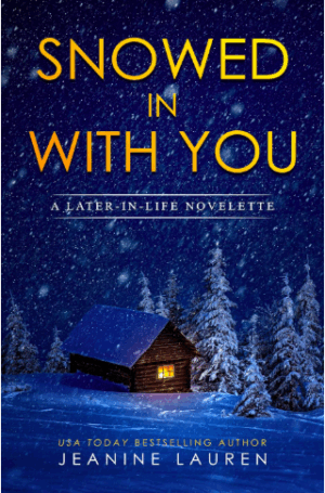 Snowed In With You