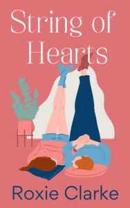 Book cover with the title String of Hearts, author Roxie Clarke. The background is a dusty pink with a vector image of a white man and woman lying on the floor with their feet up against a white wall. There is a plant next to the woman.