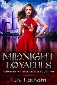 Midnight Loyalties: A dark fantasy novel for vampires, humans, and those in between.