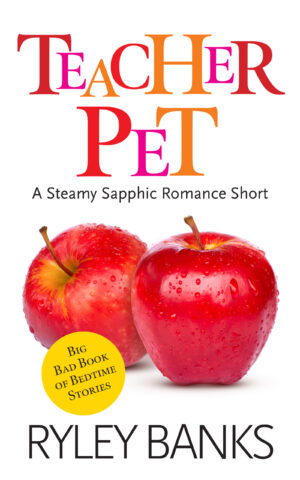 Teacher Pet by Ryley Banks