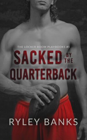 Sacked by the Quarterback: A MM Enemies to Lovers Sports Romance (The Locker Room Playbooks 1)